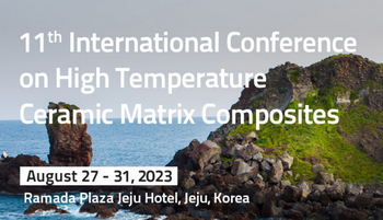 11th International Conference on High Temperature Ceramic Matrix Composites